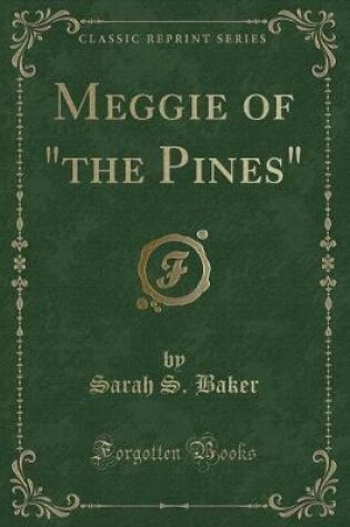 Cover of Meggie of "the Pines" (Classic Reprint)