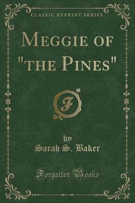 Book cover for Meggie of "the Pines" (Classic Reprint)