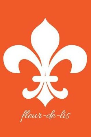 Cover of fleur-de-lis - Orange Lined Notebook with Margins