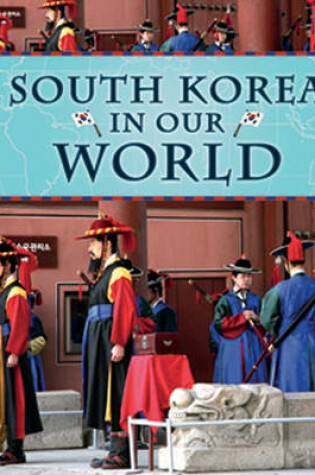 Cover of South Korea in Our World
