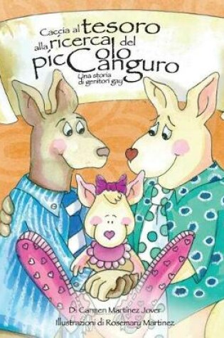 Cover of Caccia al tesoro alla ricerca del piccolo canguro. Una storia di genitori gay