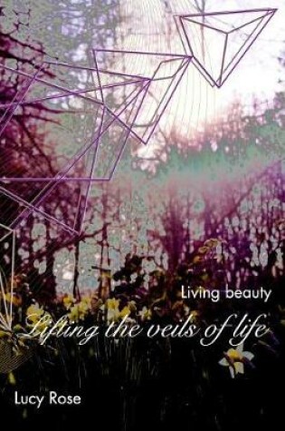 Cover of Lifting the veils of life