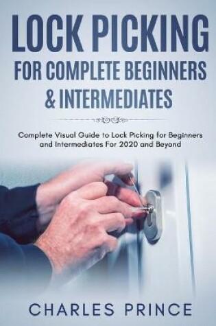 Cover of Lock Picking for Complete Beginners & Intermediates