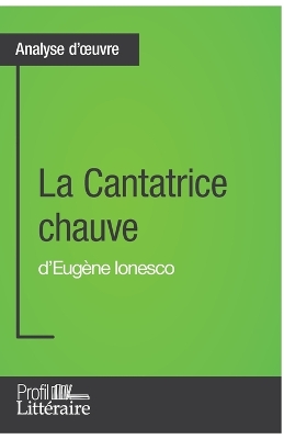 Book cover for La Cantatrice chauve d'Eugène Ionesco (Analyse approfondie)