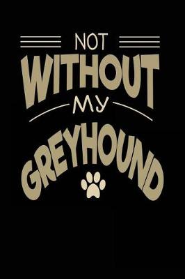 Book cover for Not Without My Greyhound