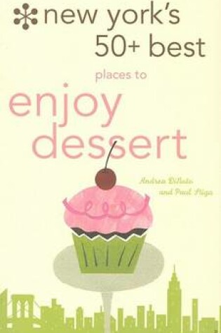 Cover of New York's 50 Best Places to Eat Dessert