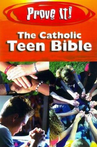 Cover of Prove It! The Catholic Teen Bible