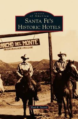 Cover of Santa Fe's Historic Hotels