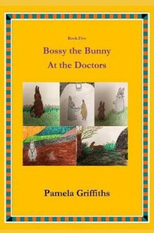 Cover of Bossy the Bunny at the Doctors