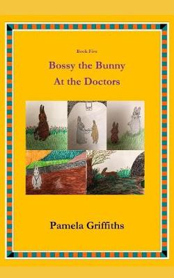 Book cover for Bossy the Bunny at the Doctors