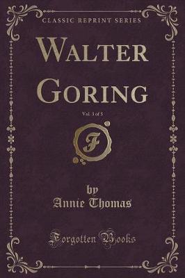 Book cover for Walter Goring, Vol. 3 of 3 (Classic Reprint)