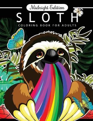 Book cover for Sloth Coloring Book for Adults Midnight Edition