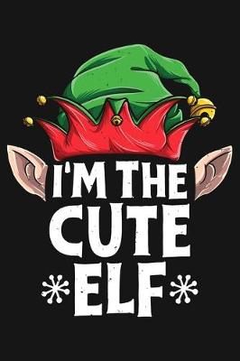 Book cover for Im The Cute Elf