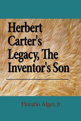 Book cover for Herbert Carter's Legacy, the Inventor's Son
