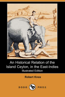 Book cover for An Historical Relation of the Island Ceylon, in the East-Indies (Illustrated Edition) (Dodo Press)