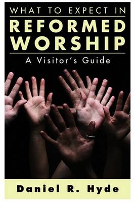 Book cover for What to Expect in Reformed Worship