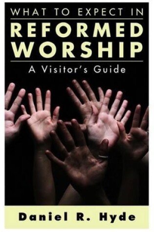 Cover of What to Expect in Reformed Worship