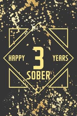 Book cover for Happy 3 Years Sober