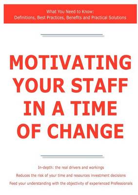 Book cover for Motivating Your Staff in a Time of Change - What You Need to Know