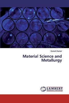 Book cover for Material Science and Metallurgy