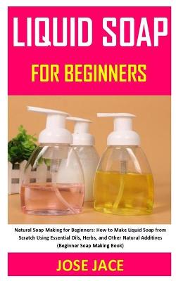 Cover of Liquid Soap for Beginners