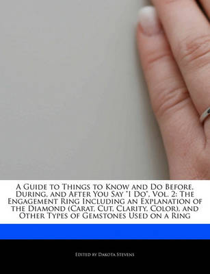 Book cover for A Guide to Things to Know and Do Before, During, and After You Say I Do, Vol. 2