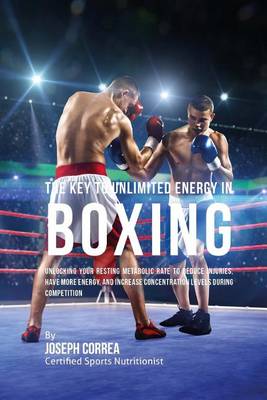 Book cover for The Key to Unlimited Energy in Boxing