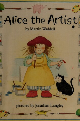 Cover of Waddell & Langley : Alice the Artist (Hbk)