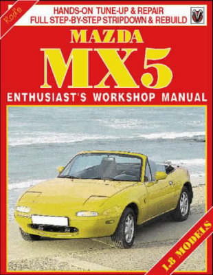 Book cover for Mazda MX5 Enthusiast's Workshop Manual (1.8 MRI Models)