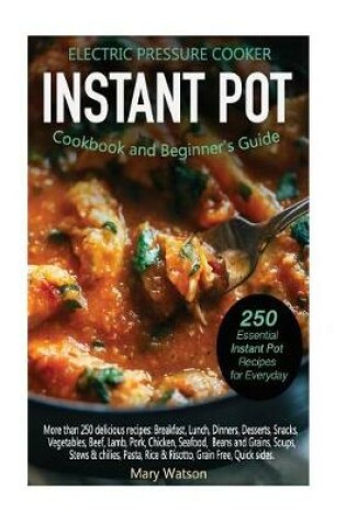 Cover of Electric Pressure Cooker Instant Pot Cookbook and Beginner's Guide
