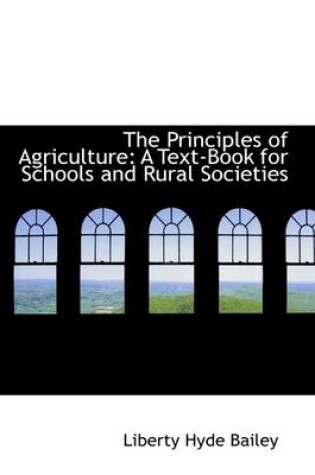 Cover of The Principles of Agriculture