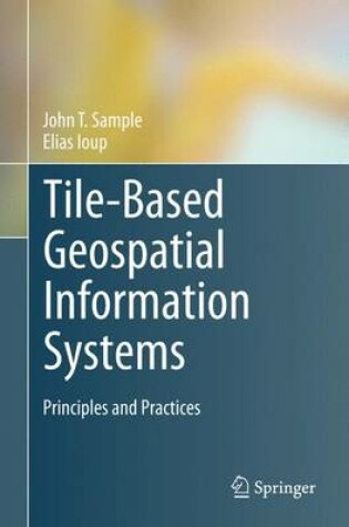 Cover of Tile-Based Geospatial Information Systems