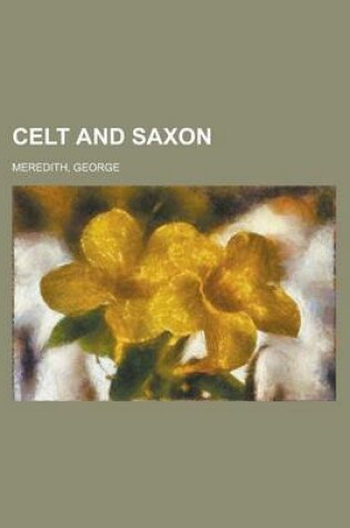 Cover of Celt and Saxon - Volume 1