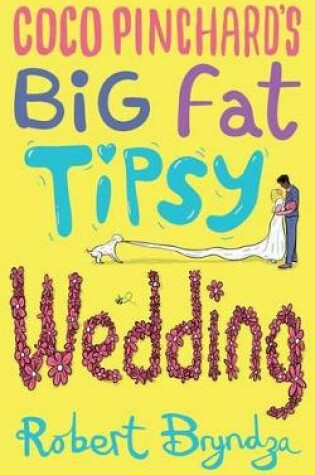 Coco Pinchard's Big Fat Tipsy Wedding