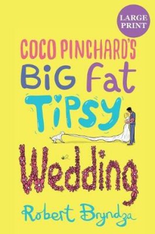 Cover of Coco Pinchard's Big Fat Tipsy Wedding