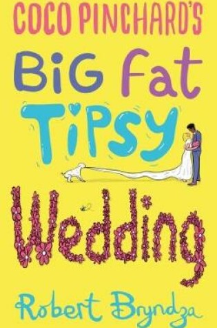 Cover of Coco Pinchard's Big Fat Tipsy Wedding