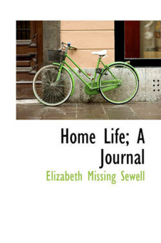 Cover of Home Life; A Journal