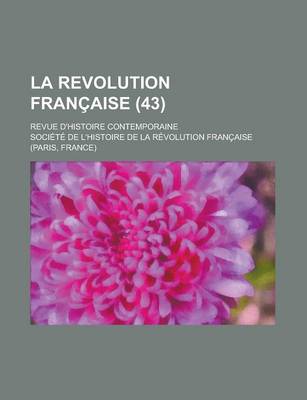 Book cover for La Revolution Francaise (43); Revue D'Histoire Contemporaine