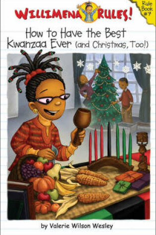 Cover of Willimena Rules: How To Have The Best Kwanzaa Ever (and Christmas Too!)