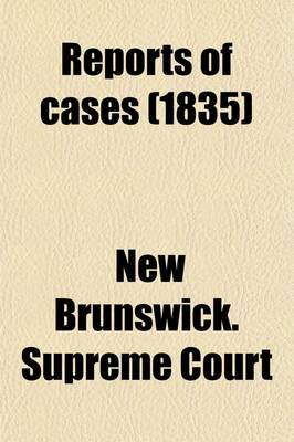 Book cover for Reports of Cases Volume 31; Determined in the Supreme Court of New Brunswick