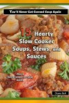 Book cover for 15 Hearty Slow Cooker Soups, Stews, and Sauces