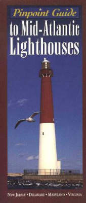 Book cover for Pinpoint Guide to Mid-Atlantic Lighthouses