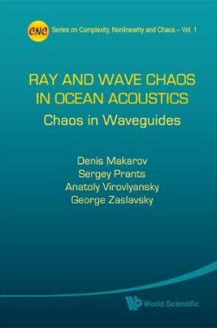 Cover of Ray And Wave Chaos In Ocean Acoustics: Chaos In Waveguides