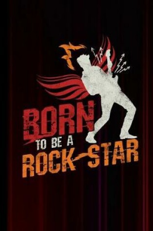 Cover of Born To Be A Rock Star