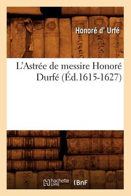 Cover of L'Astree de Messire Honore Durfe (Ed.1615-1627)