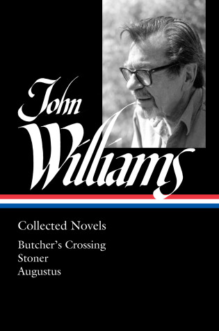 Cover of John Williams: Collected Novels