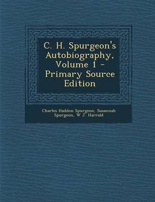 Book cover for C. H. Spurgeon's Autobiography, Volume 1