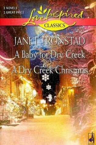 Cover of A Baby for Dry Creek and a Dry Creek Christmas