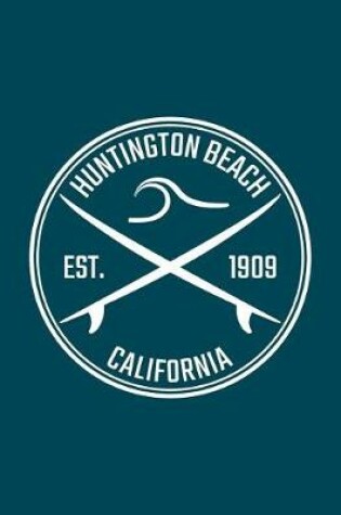 Cover of Huntington Beach, California Notebook