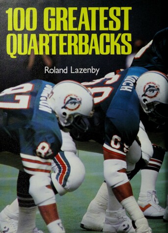 Book cover for 100 Greatest Quarterbacks